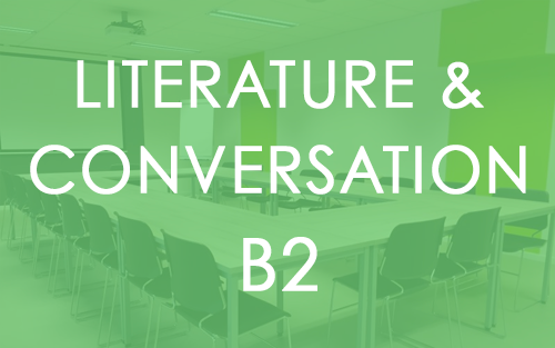 B2 Literature & Conversation